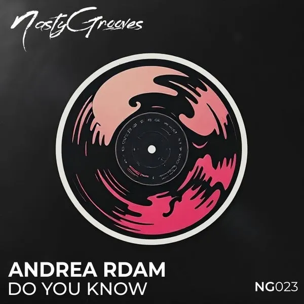 Andrea Rdam - Do You Know [NastyGrooves Records]