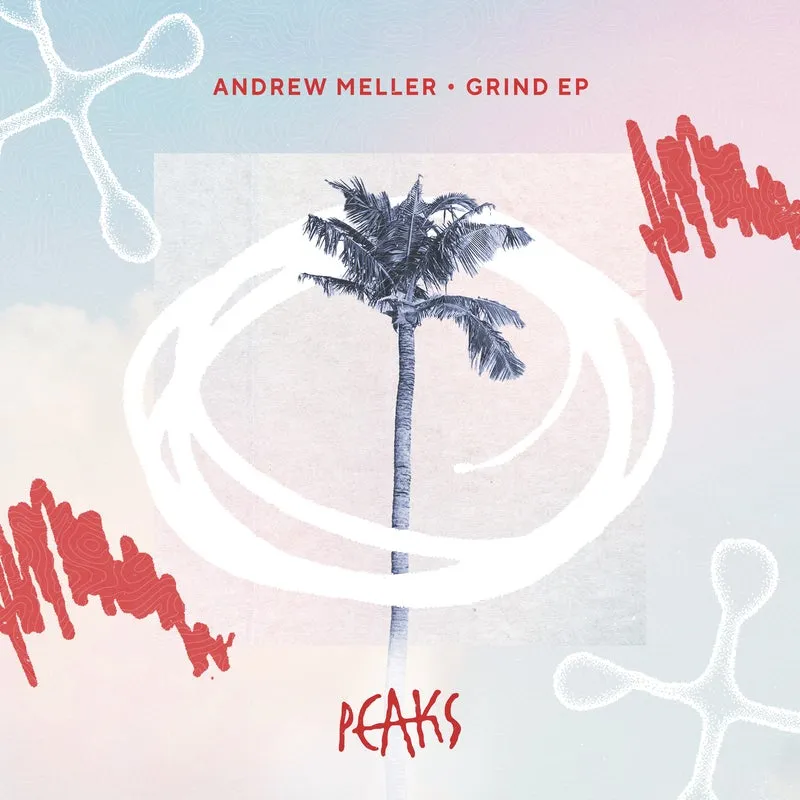 Andrew Meller - Grind EP [PEAKS]