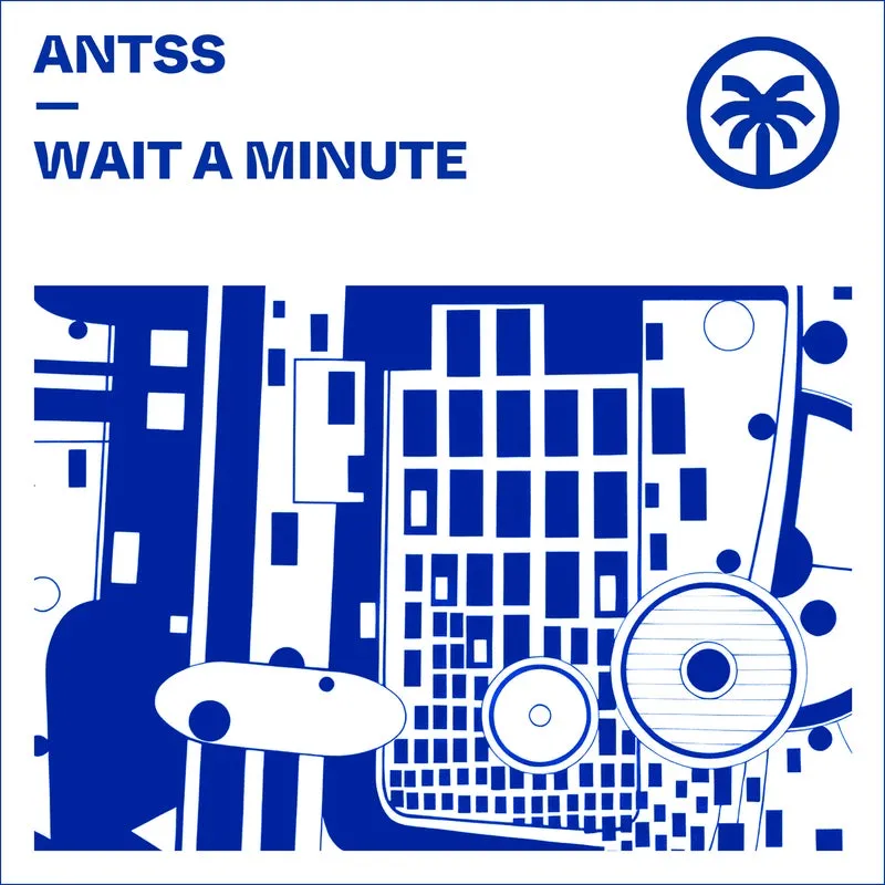 Antss - Wait A Minute [Hottrax]