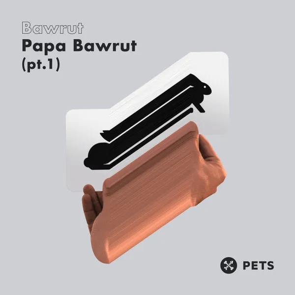 Bawrut - Papa Bawrut 1 EP [Pets Recordings]