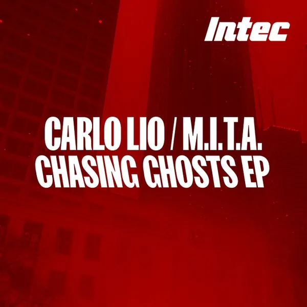 Carlo Lio, M.I.T.A. - Chasing Ghosts [Intec]