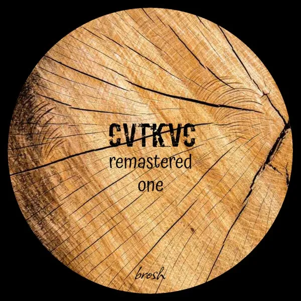 Cvtkvc - Remastered One [brosh]