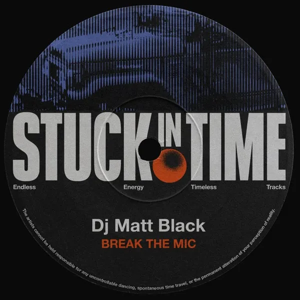 DJ Matt Black - Break The Mic [Stuck in Time]