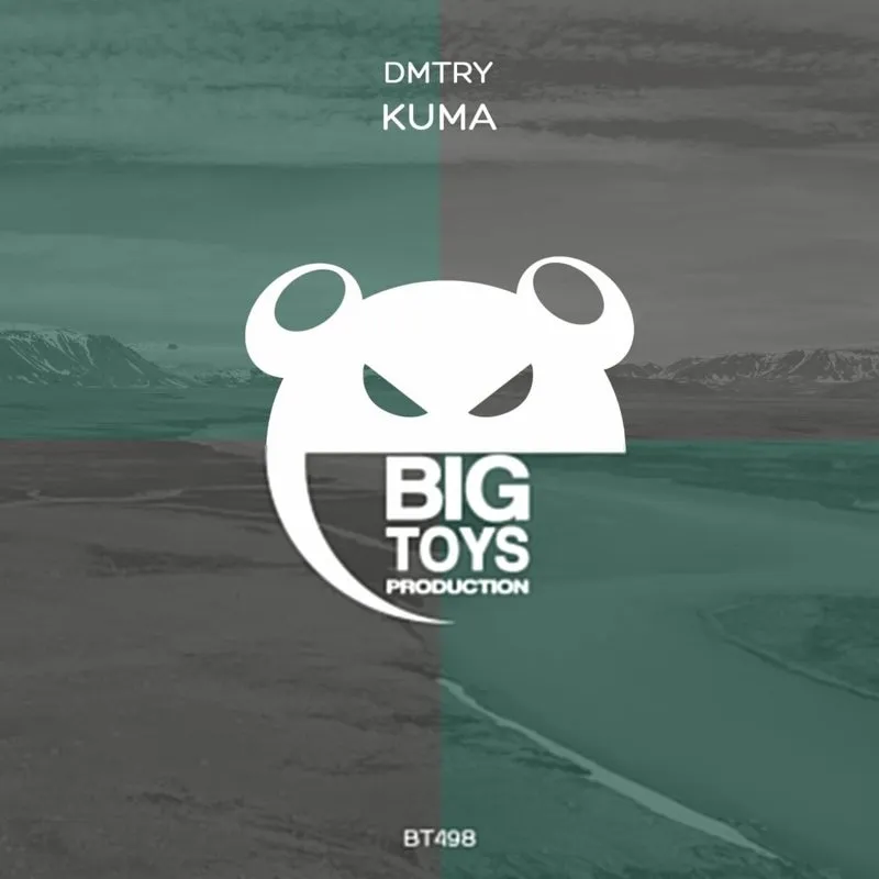 DMTRY - Kuma [Big Toys Production]