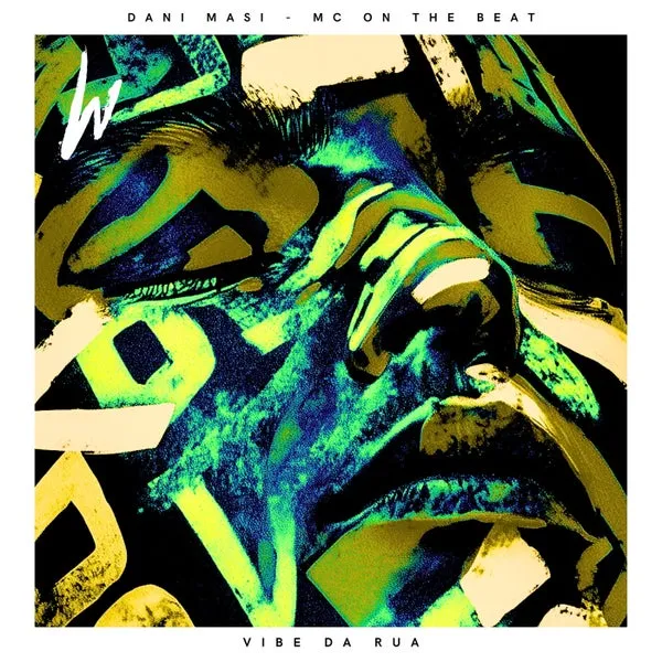 Dani Masi, Mc On The Beat - Vibe da Rua [WINLIKE Music]