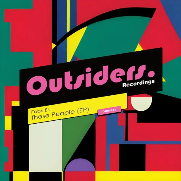 Fabri Es - These People [Outsiders Recordings]
