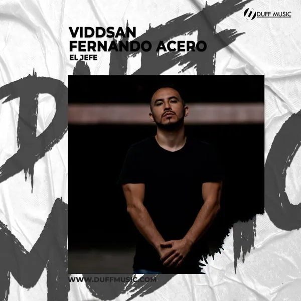 Fernando Acero, Viddsan - El Jefe [Duff Music]