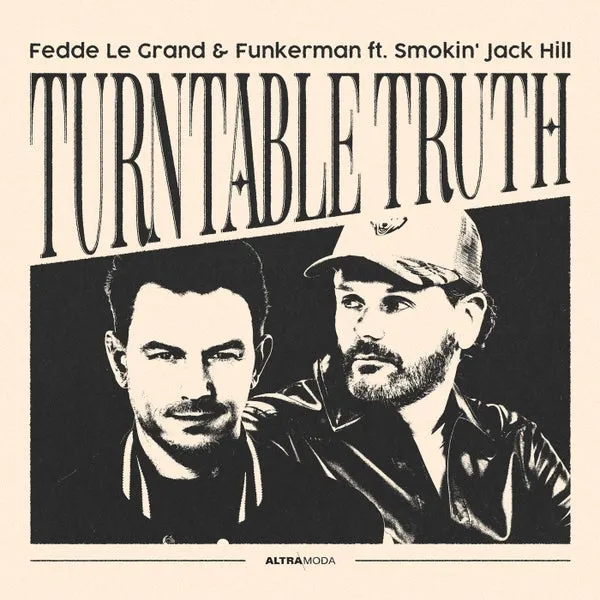 Funkerman, Fedde Le Grand, Smokin’ Jack Hill – Turntable Truth – Extended Mix