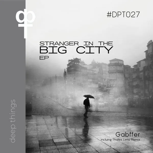 GABFFER - Stranger in the Big City [Deep Things]