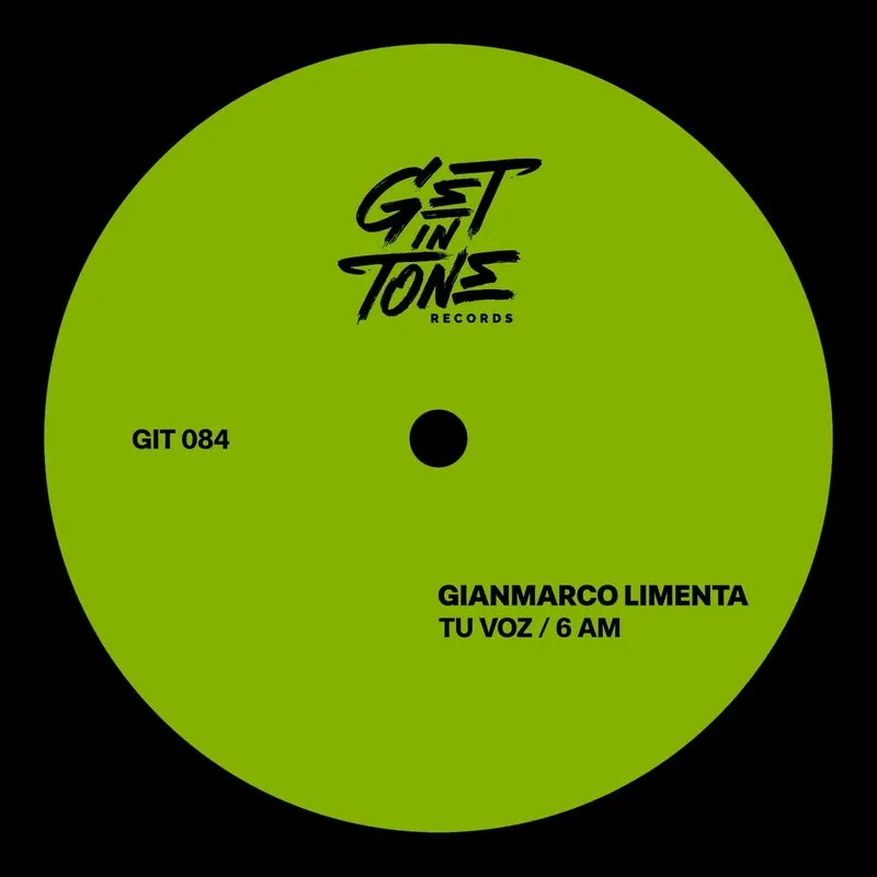 Gianmarco Limenta - Tu Voz : 6 Am [Get In Tone Records]