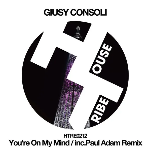 Giusy Consoli - You're On My Mind [HOUSETRIBE RECORDINGS]
