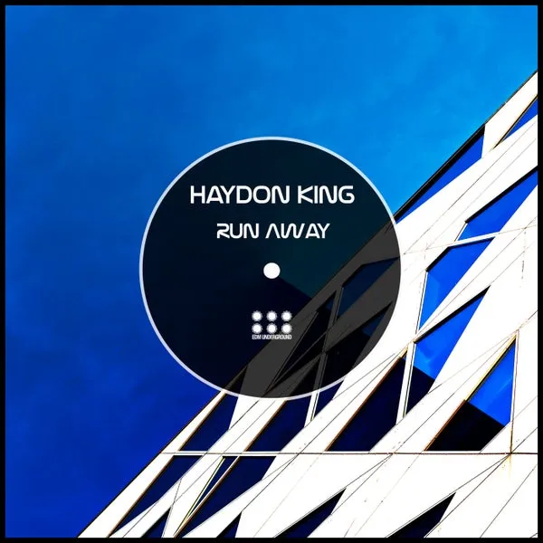 Haydon King - Run Away [EDM Underground]