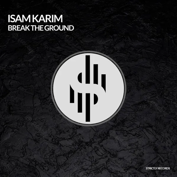 Isam Karim - Break the Ground [Strictly Records]