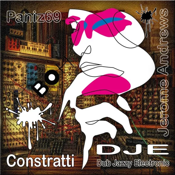 Jerome Andrews, Paniz69, Constratti - DJE Dub Jazzy Electronic [Boh]