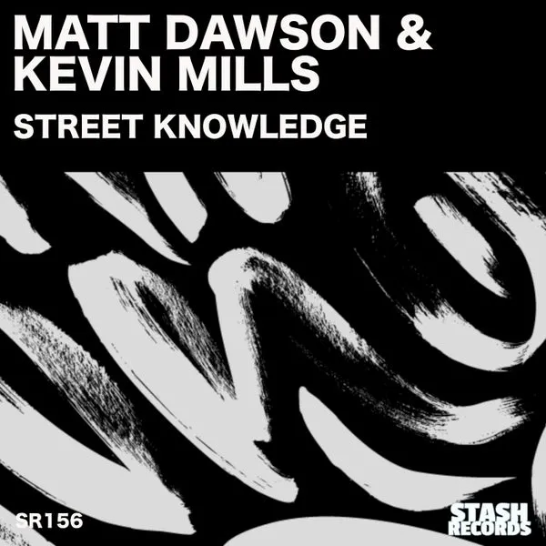 Kevin Mills, Matt Dawson - STREET KNOWLEDGE [Stash Records]