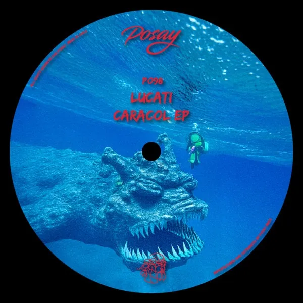 LUCATI - Caracol EP [Posay Music]