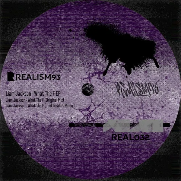Liam Jackson - What The F EP [Realism93]