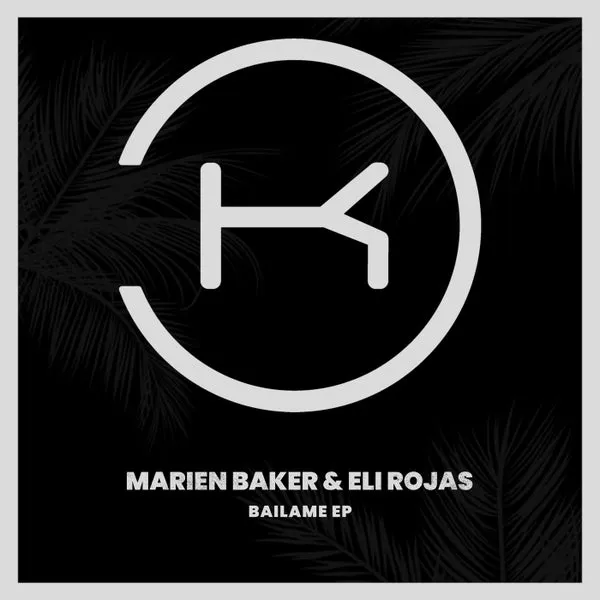 Marien Baker, Eli Rojas - Bailame [Klaphouse Records]