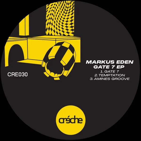Markus Eden - Gate 7 [Creche Records]
