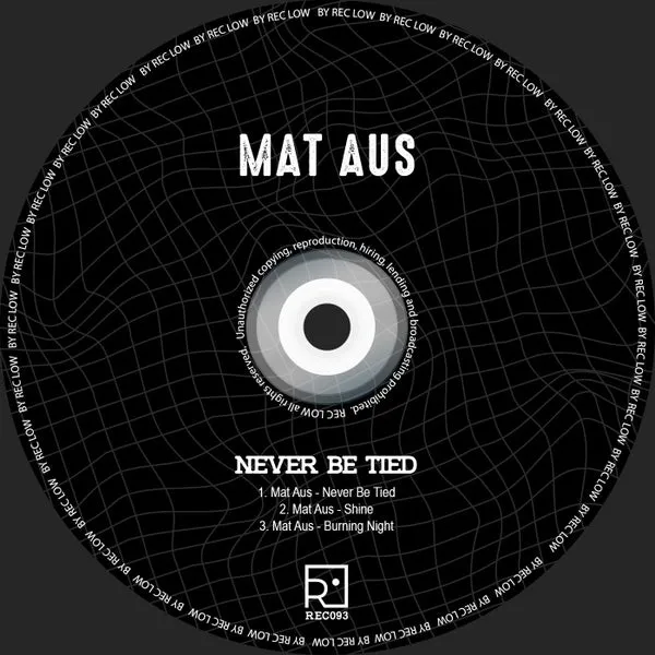 Mat Aus - Never Be Tied EP [REC Low Records]