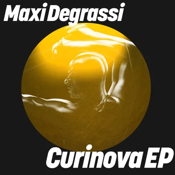 Maxi Degrassi - Curinova EP [Get Physical Music]