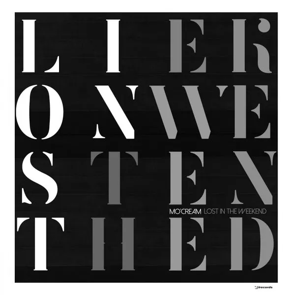 Mo'Cream - Lost In The Weekend [I Records]