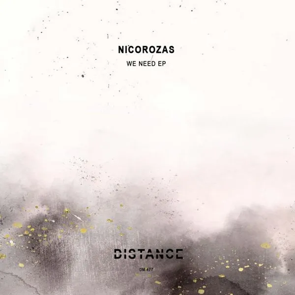 NicoRozas - We Need EP [Distance Music]