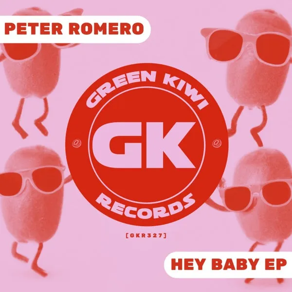 Peter Romero - Hey Baby EP [Green Kiwi Records]