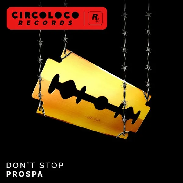 Prospa - Don't Stop (Extended Mix) [CircoLoco Records]