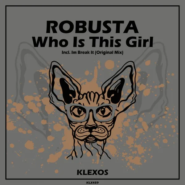ROBUSTA - Who Is This Girl [Klexos Records]