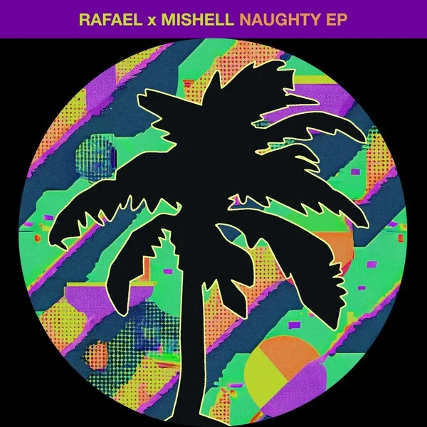 Rafael, Mishell - Naughty EP [Hot Creations]