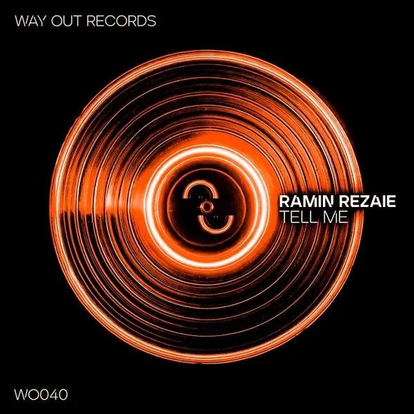 Ramin Rezaie - Tell Me [Way Out Records]