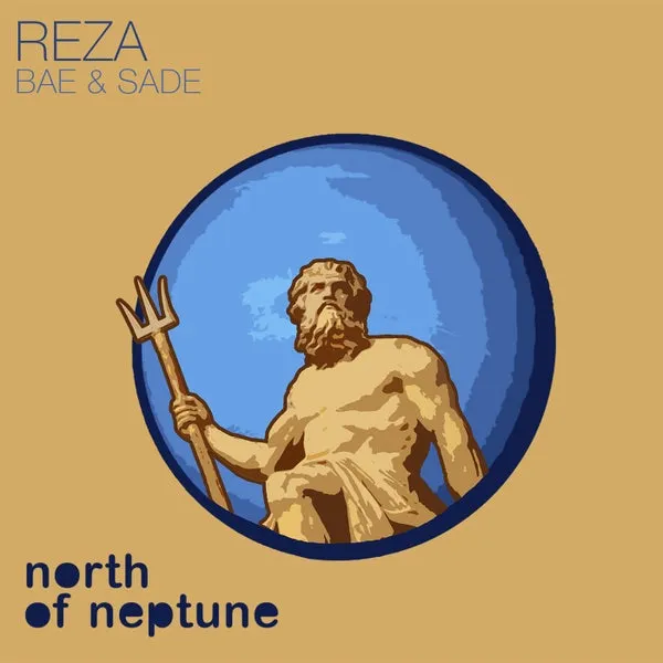 Reza (US) - Bae & Sade [North of Neptune]