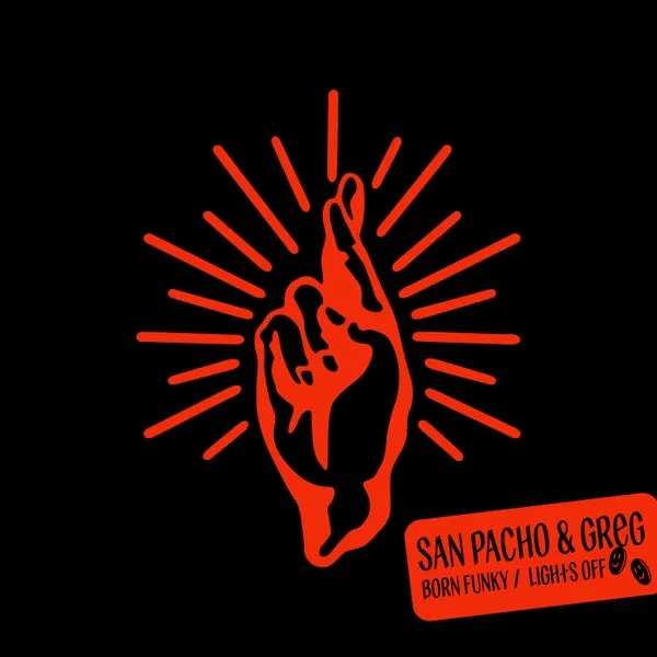 San Pacho, GREG (BR) - Born Funky Lights Off [Terminal Underground]