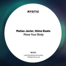Thimo Beats, Matias Javier - Move Your Body [Mystic Label]