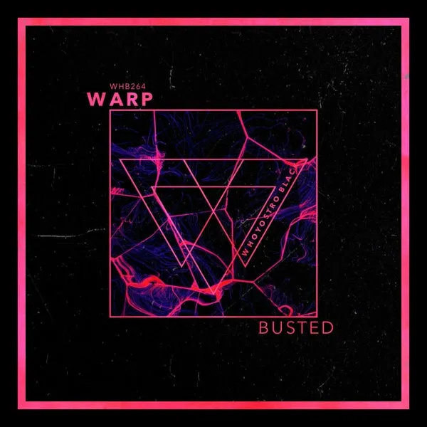 Warp - Busted [Whoyostro Black]