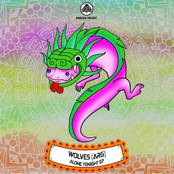 Wolves (Arg) - Alone Tonight EP [Mayan Music]