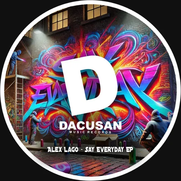 Alex Lago - Say Everyday EP [Dacusan]