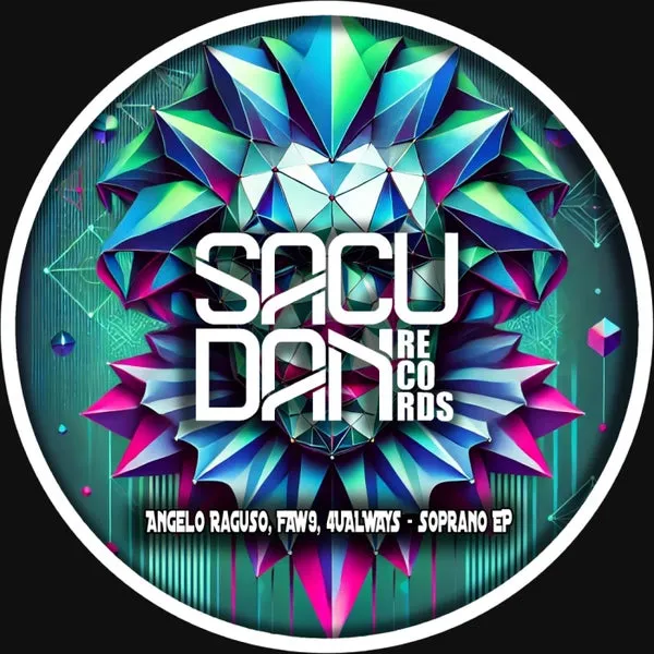 Angelo Raguso, FAW9, 4UALWAYS - Soprano EP [Sacudan Records]