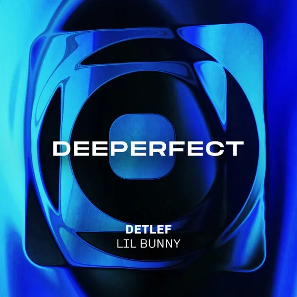 Detlef - Lil Bunny [Deeperfect]