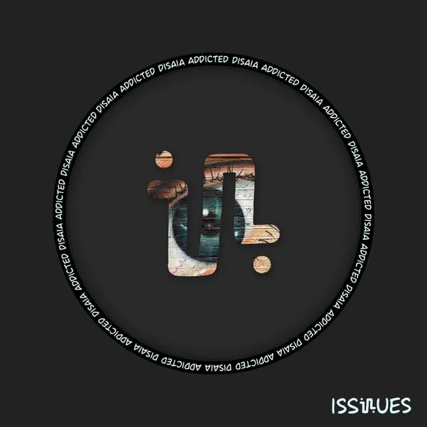 Disaia - Addicted [Issues]