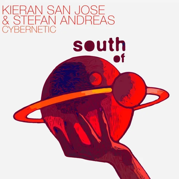 Kieran San Jose, Stefan Andreas - Cybernetic [South Of Saturn]