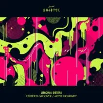 Lisbona Sisters - Certified Groover Move Ur Bawdy [This Ain't Bristol]