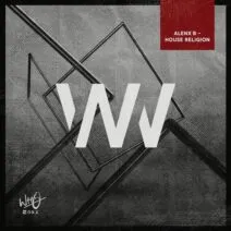 Alenx B - House Religion [Wh0 Worx]