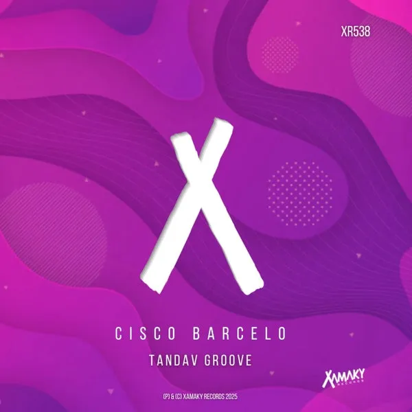 Cisco Barcelo - Tandav Groove [Xamaky Records]