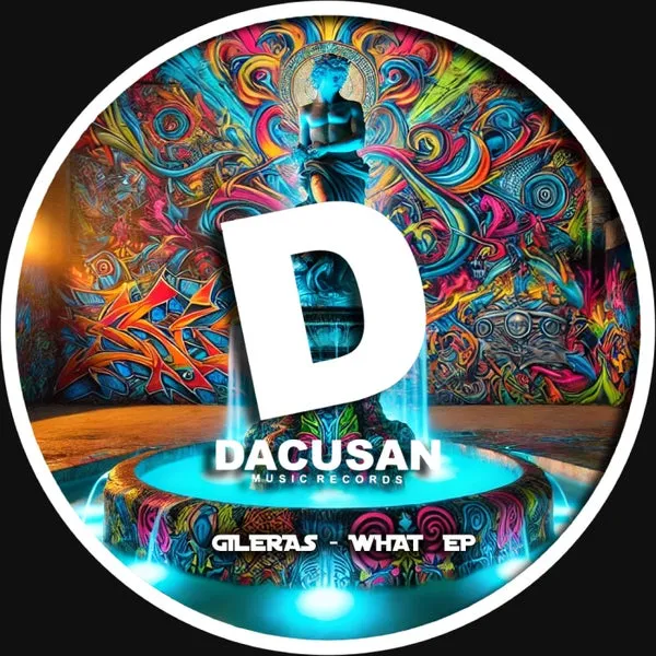 Gileras - What EP [Dacusan]
