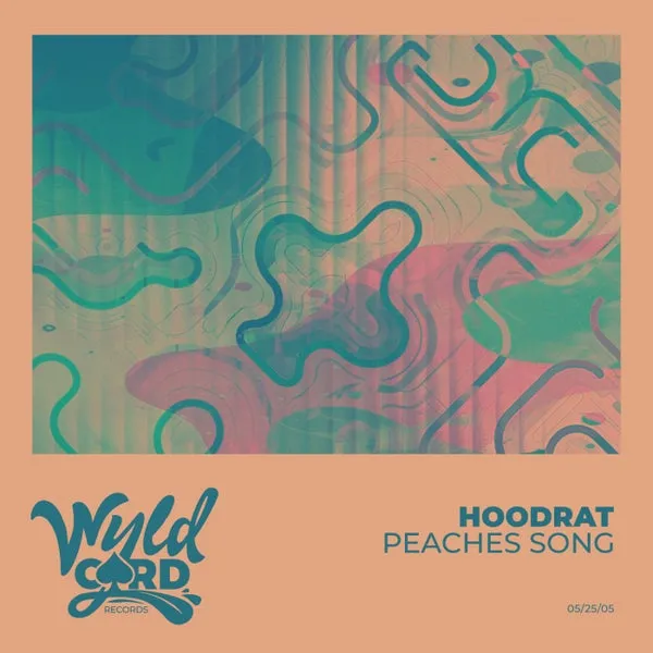 Hoodrat - Peaches Song [WyldCard]