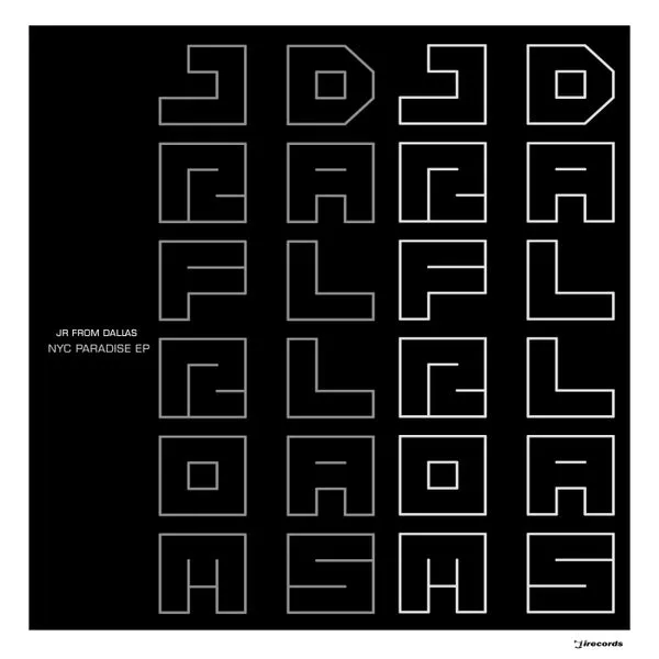 JR From Dallas - NYC Paradise EP [I Records]