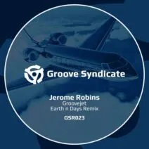 Jerome Robins - Groovejet (If This Ain't Love) (Earth n Days Remix) [Groove Syndicate Records]