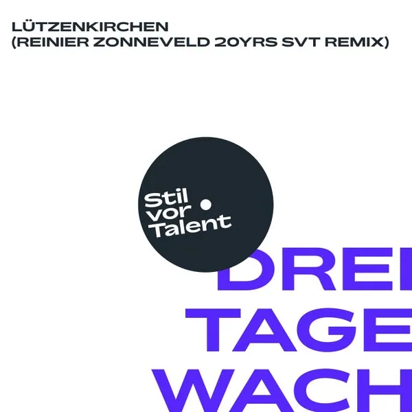 Lutzenkirchen, Reinier Zonneveld - 3 Tage Wach (Reinier Zonneveld 20yrs SVT Remix) [Stil Vor Talent]